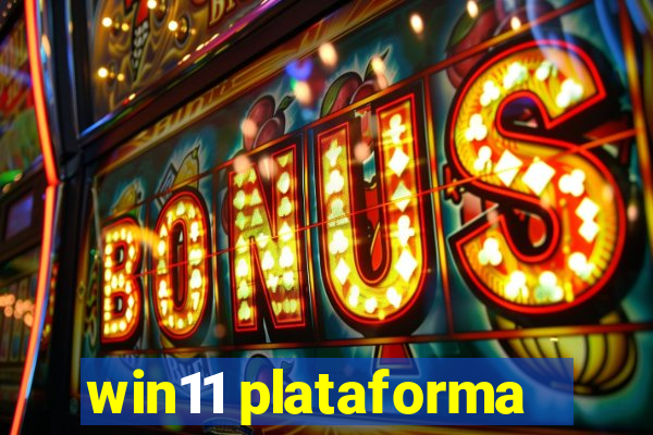 win11 plataforma